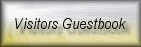 Visitors Please Sign Our Guestbook!